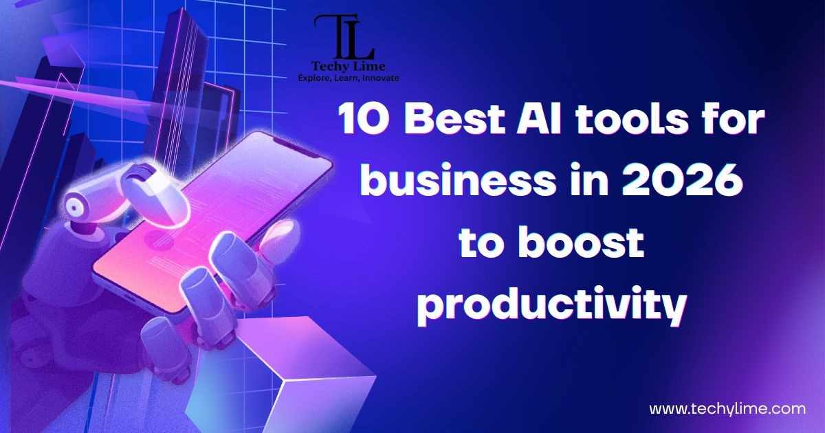 10 Best AI tools for business in 2026 to boost productivity