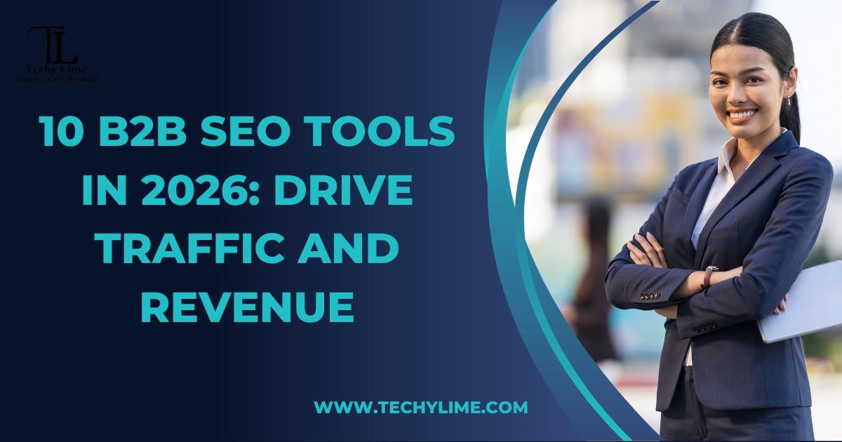 10 B2B SEO tools in 2026: Drive traffic and revenue