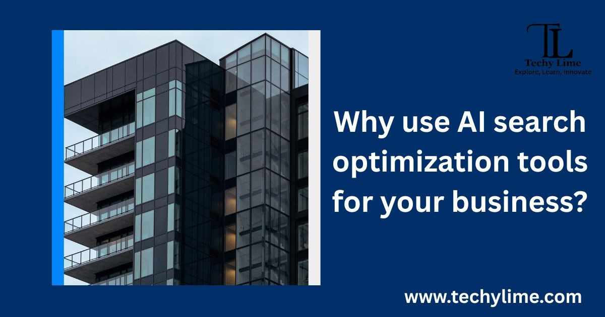 Why use AI search optimization tools for your business?
