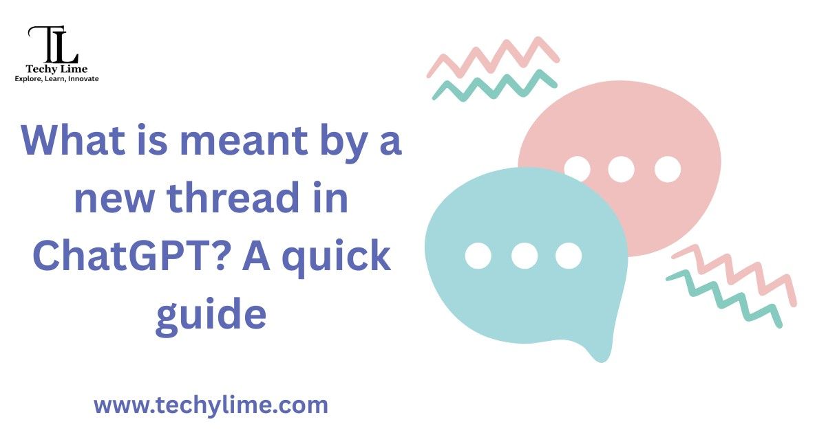 What is meant by a new thread in ChatGPT